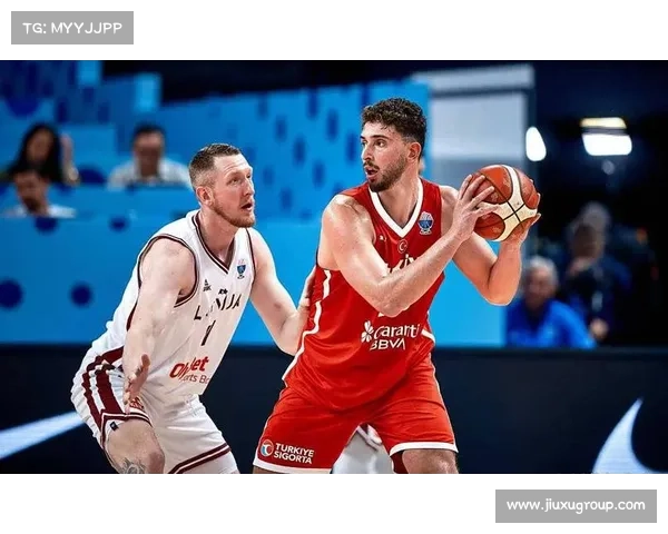 申京在土耳其队的核心地位崛起 进攻端展现无与伦比的自由表现